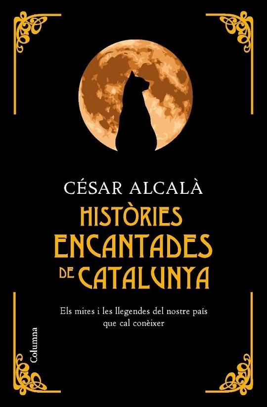 HISTORIES ENCANTADES DE CATALUNYA | 9788466410670 | CESAR ALCALA