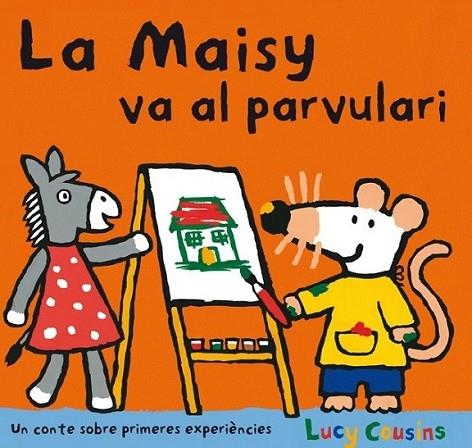 LA MAISY VA AL PARVULARI | 9788484882589 | LUCY COUSINS