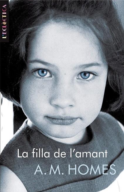 LA FILLA DE L'AMANT | 9788498243536 | A.M.HOMES