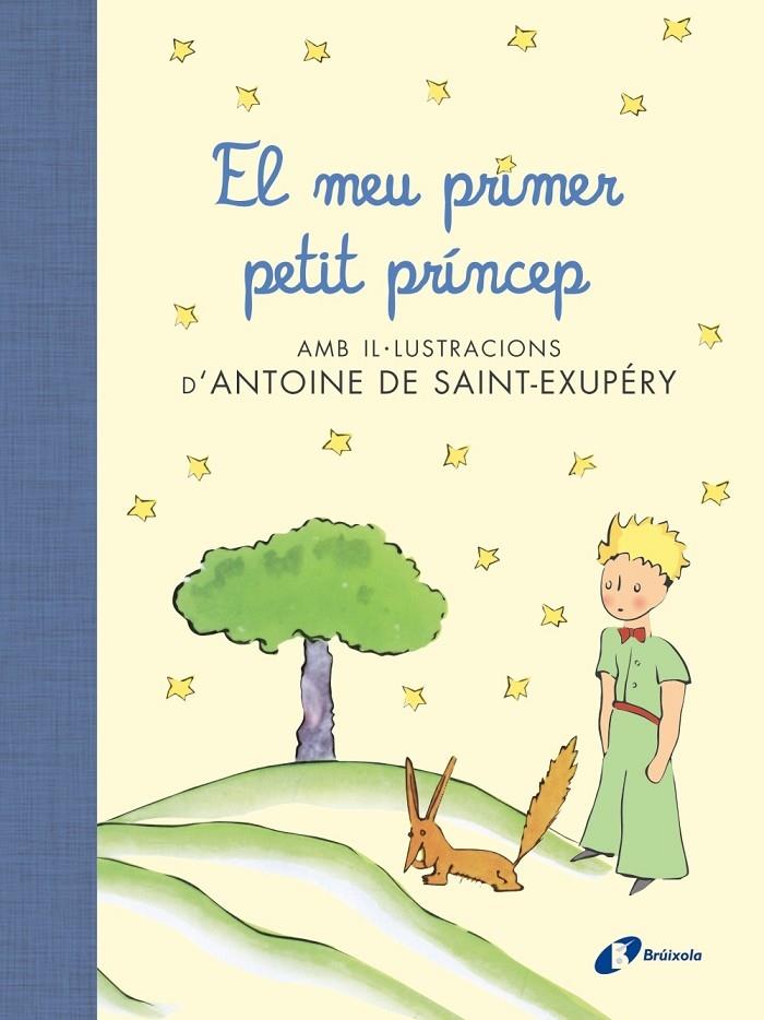 EL MEU PRIMER PETIT PRINCEP | 9788499067704 | ANTOINE DE SAINT EXUPERY