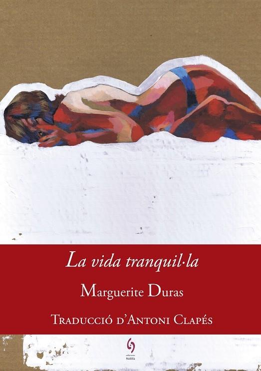 LA VIDA TRANQUILA | 9788494748431 | MARGUERITE DURAS