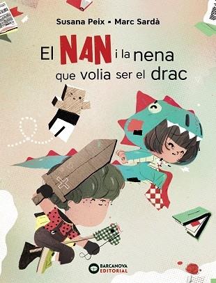 EL NAN I LA NENA QUE VOLIA SER DRAC | 9788448951757 | SUSANA PEIX / MARCA SARDA