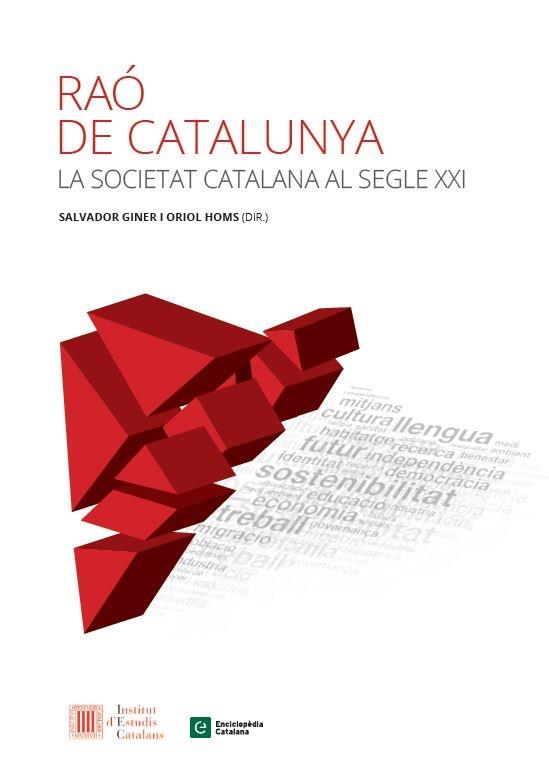 RAO DE CATALUNYA LA SOCIETAT CATALANA AL SEGLE XXI | 9788441230002 | SALVADOR GINER / ORIOL HOMS (DIR.)