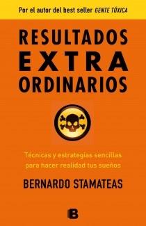 RESULTATS EXTRAORDINARIS . TECNIQUES I ESTRATEGIES... | 9788466654890 | BERNARDO STAMATEAS