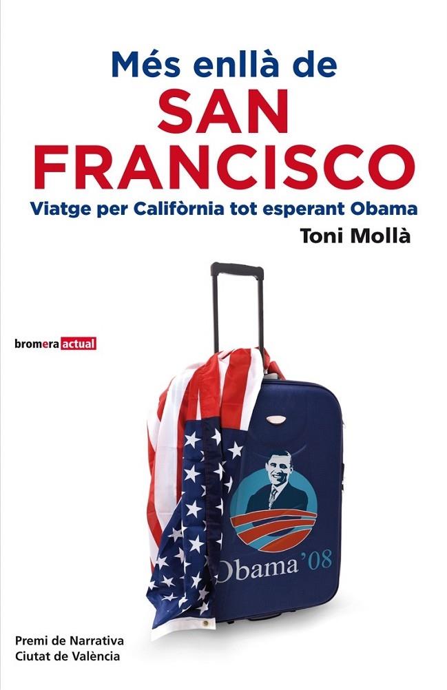 MES ENLLA DE SAN FRANCISCO. VIATGE PER CALIFORNIA TOT ESPERA | 9788498246612 | TONI MOLLA