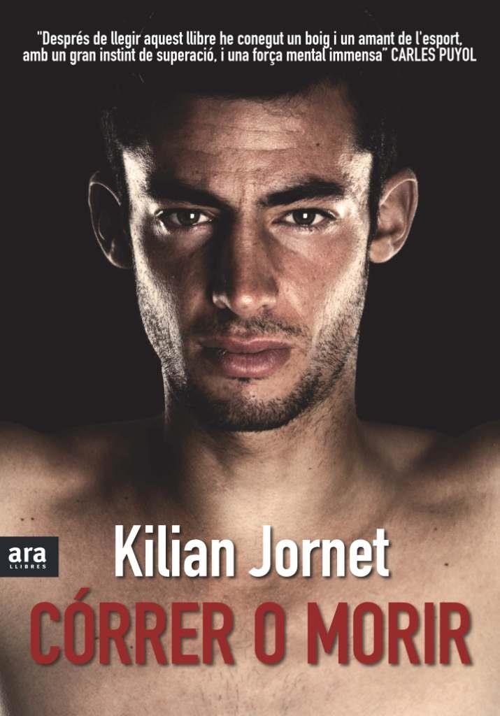 CORRER O MORIR | 9788492907380 | KILIAN JORNET