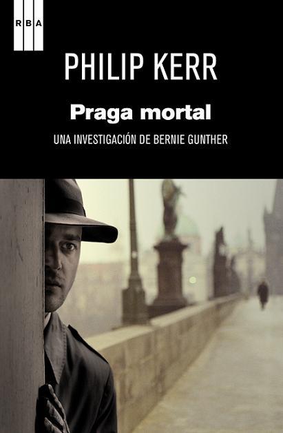 PRAGA MORTAL | 9788482645490 | PHILIP KERR