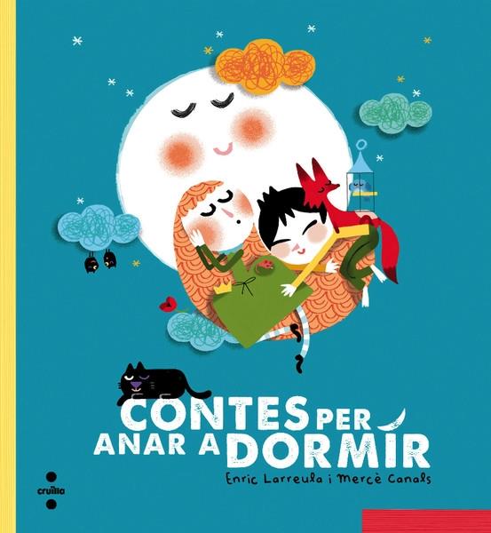 CONTES PER ANAR A DORMIR | 9788466137706 | ENRIC LARREULA / MERCE CANALS