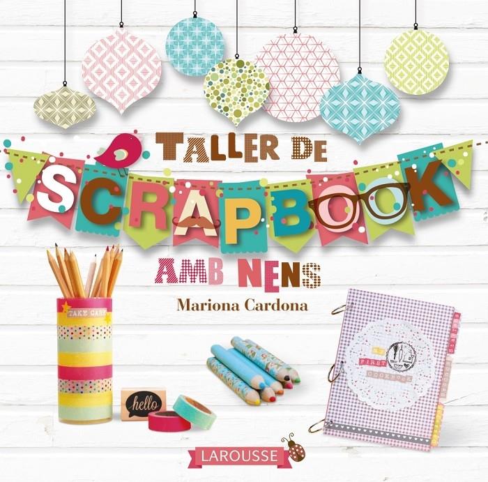 TALLER DE SCRAPBOOK AMB NENS | 9788416124824 | MARIONA CARDONA