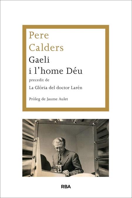 GAELI I L'HOME DEU | 9788482646787 | PERE CALDERS