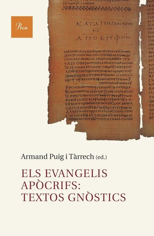 ELS EVANGELIS APOCRIFS : TEXTOS GNOSTICS | 9788482569307 | ARMAND PUIG TARRECH (ED)