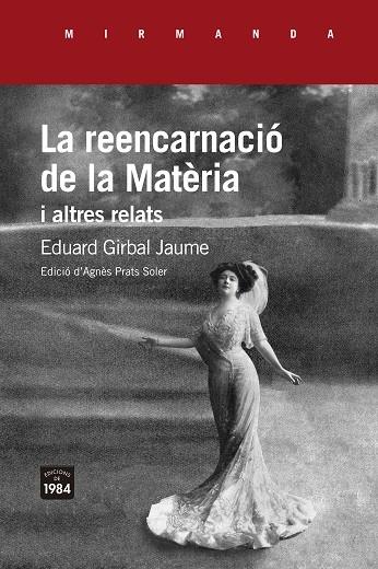 LA REENCARNACIO DE LA MATERIA I ALTRES RELATS | 9788416987764 | EDUARD GIRBAL JAUME