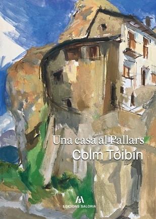 UNA CASA AL PALLARS | 9788412835885 | COLM TOIBIN