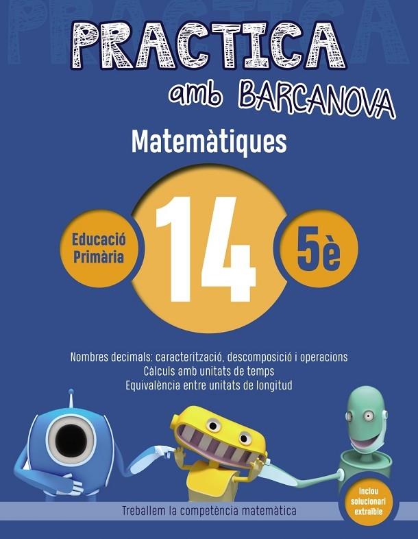 PRACTICA AMB BARCANOVA MATEMATIQUES 14 5E | 9788448945633