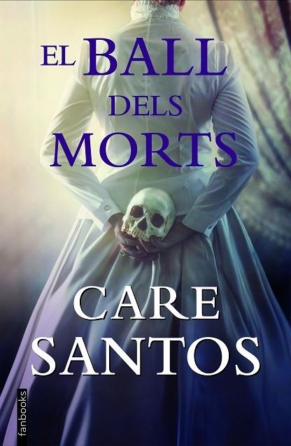 EL BALL DELS MORTS | 9788418327681 | CARE SANTOS