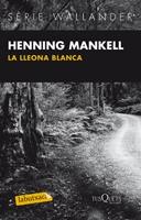 LA LLEONA BLANCA | 9788483836040 | HENNING MANKELL