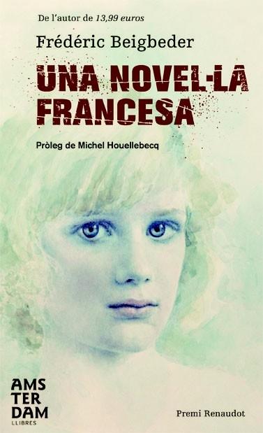 UNA NOVEL·LA FRANCESA | 9788492941469 | FREDERIC BEIGBEDER