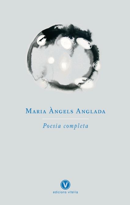 POESIA COMPLETA | 9788493625092 | MARIA ANGELS ANGLADA