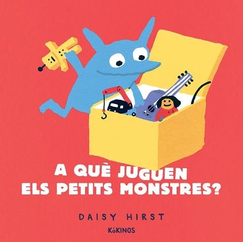 A QUE JUGUEN ELS PETITS MONSTRES? | 9788417742942 | DAISY HIRST