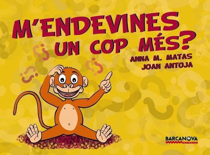 M'ENDEVINES UN COP MES? | 9788448926199 | ANNA M. MATAS / JOAN ANTOJA