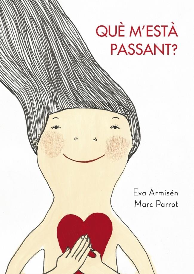 QUÈ M'ESTÀ PASSANT? | 9788448829650 | EVA ARMISEN / MARC PARROT