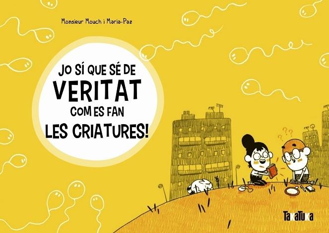 JO SI SE DE VERITAT COM ES FAN LES CRIATURES | 9788417383572 | MONSIEUR MOUCH