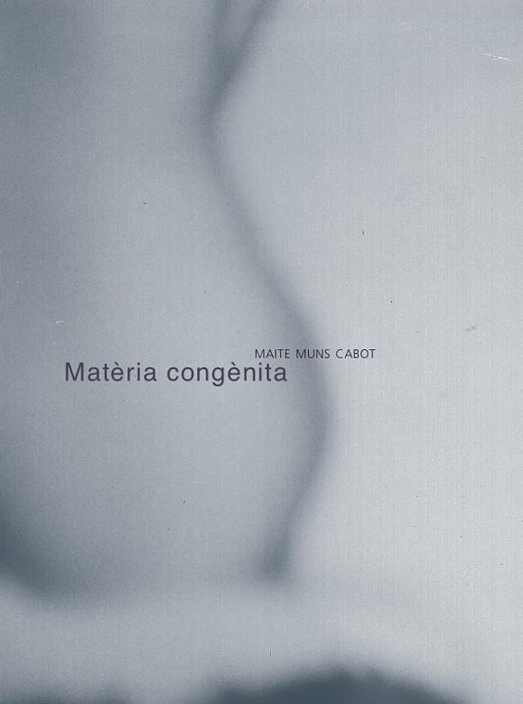 MATERIA CONGENITA / TOT LAMENT ES FANG | 9788492607891 | MAITE MUNS CABOT