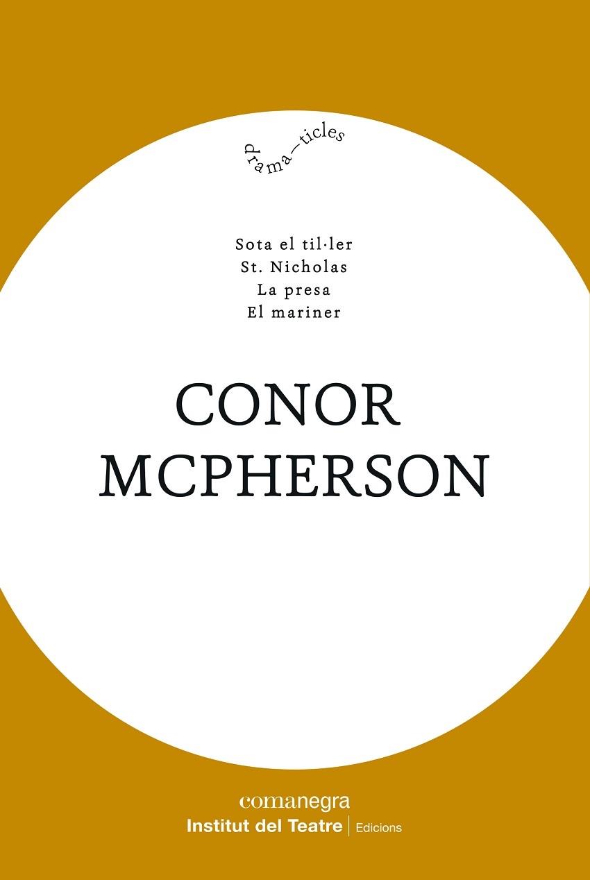 SOTA EL TIL·LER / ST. NICHOLAS / LA PRESA / EL MARINER | 9788418022487 | CONOR MCPHERSON