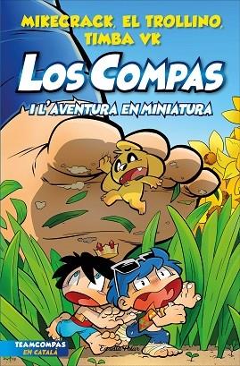 LOS COMPAS I L'AVENTURA EN MINIATURA | 9788413893402 | MIKECRACK / EL TROLLINO / TIMBA CK