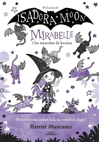 MIRABELLE I LES MASCOTES DE BRUIXA | 9788418915918 | HARRIET MUNCASTER