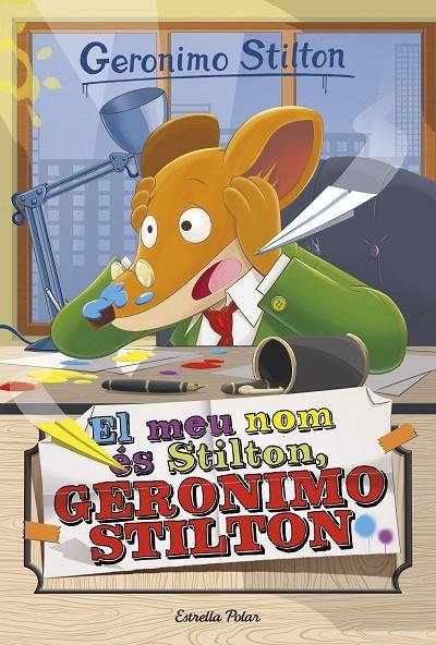 EL MEU NOM ES STILTON, GERONIMO STILTON | 9788491370543 | GERONIMO STILTON