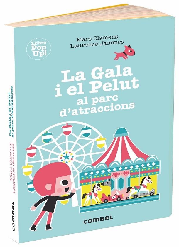 LA GALA I EL PELUT AL PARC D'ATRACCIONS | 9788491014041 | MARC CLAMENS / LAURENCE JAMMES