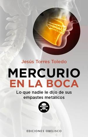 MERCURIO EN LA BOCA | 9788497778442 | JESUS TORRES TOLEDO