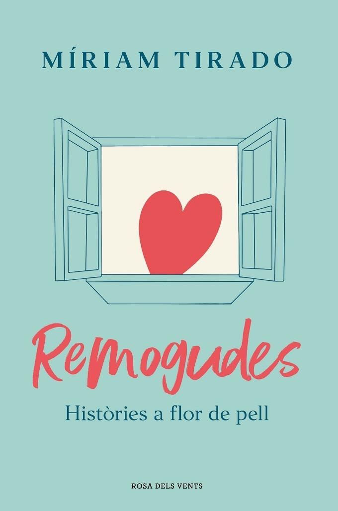 REMOGUDES    HISTORIES A FLOR DE PELL | 9788418033780 | MIRIAM TIRADO