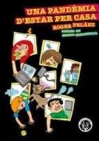 UNA PANDEMIA D'ESTAR PER CASA | 9788412216714 | ROGER PELAEZ