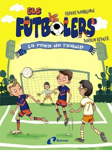 LA ROCA DE L'EQUIP | 9788413492308 | FRAURE NAHRGANG / NIKOLAI RENGER