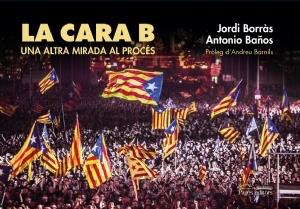 LA CARA B UNA ALTRA MIRADA AL PROCES | 9788499757834 | JORDI BORRAS / ANTONIO BAÑOS