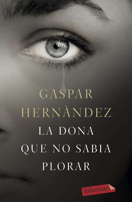 LA DONA QUE NO SABIA PLORAR | 9788417420543 | GASPAR HERNANDEZ