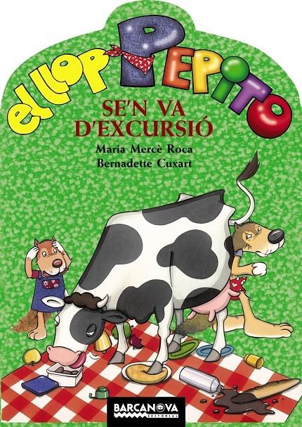 EL LLOP PEPITO SE'N VA D'EXCURSIÓ | 9788448923587 | MARIA MERCÈ ROCA. BERNADETTE CUXART