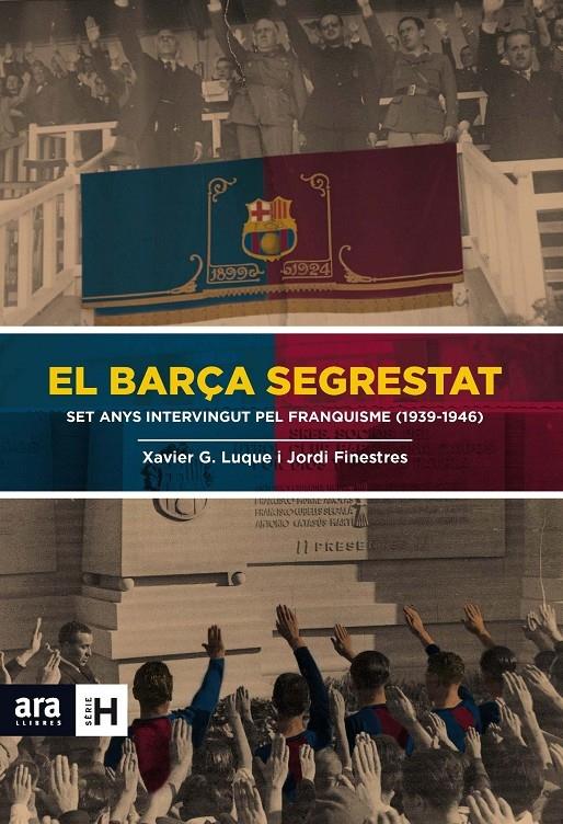 EL BARÇA SEGRESTAT | 9788415642824 | XAVIER G. LUQUE / JORDI FINESTRES