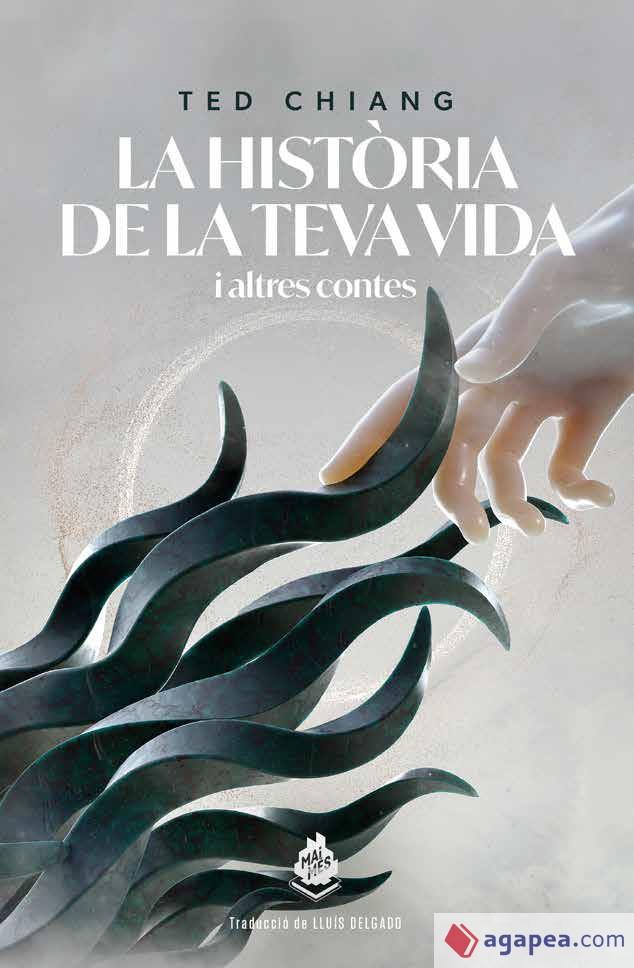 LA HISTORIA DE LA TEVA VIDA I ALTRES CONTES | 9788412363364 | TED CHIANG