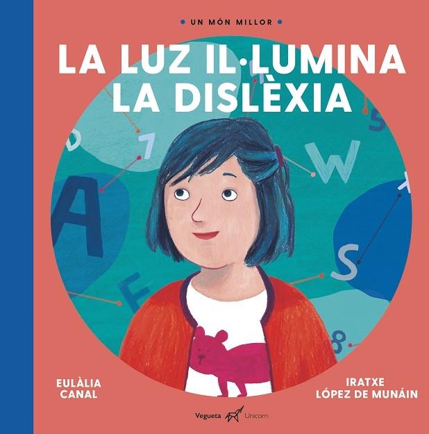 LA LUZ IL·LUMINA LA DISLEXIA | 9788417137236 | EULALIA CANAL / IRATXE LOPEZ DE MUNAIN