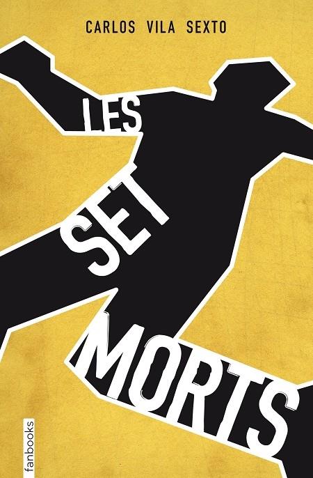 LES SET MORTS | 9788415745853 | CARLOS VILA SEXTO