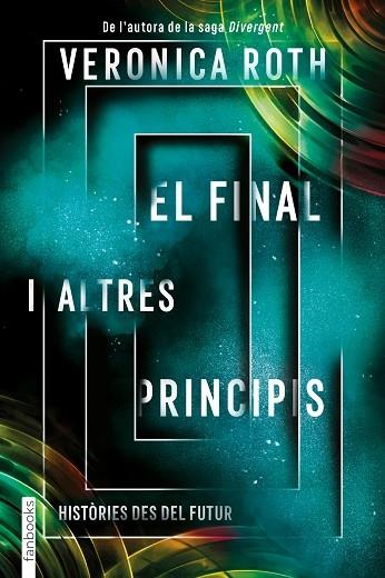 EL FINAL I ALTRES PRINCIPIS | 9788417515782 | VERONICA ROTH