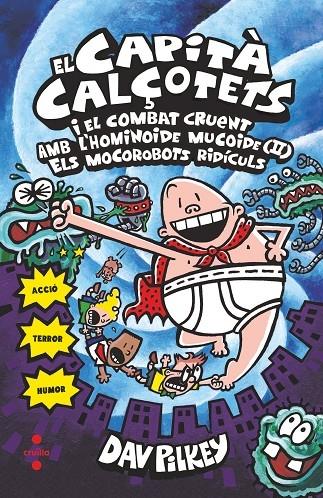 EL CAPITA CALÇOTETS I EL COMBAT CRUENT AMB L'HOMINOIDE MUCOI | 9788466145718 | DAV PILKEY