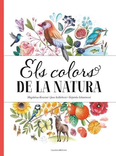 ELS COLORS DE LA NATURA | 9788490349243 | MAGDALENA KONECNA / JANA SEDLACKOVA / STEPANKA SEK