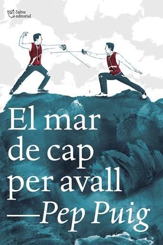 EL MAR DE CAP PER AVALL | 9788412322989 | PEP PUIG