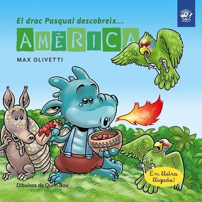 EL DRAC PASQUAL DESCOBREIX AMERICA | 9788417207359 | MAX OLIVETTI