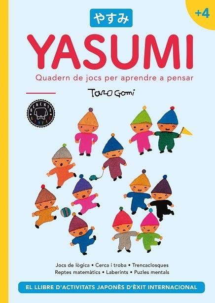 YASUMI  QUADERN DE JOCS PER APRENDRE A PENSAR +4 | 9788418187995 | TARO GOMI