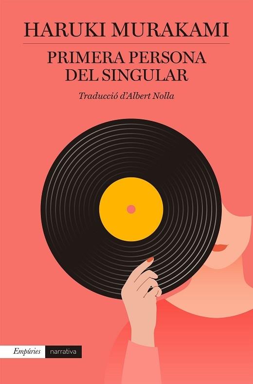 PRIMERA PERSONA DEL SINGULAR | 9788418833090 | HARUKI MURAKAMI